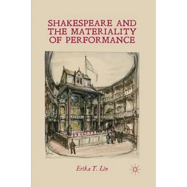 Shakespeare and the Materiality of Performance