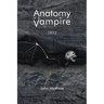 Anatomy of a Vampire: 1912