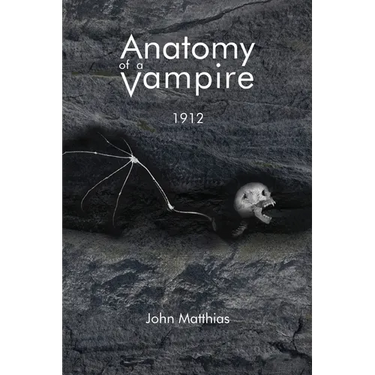 Anatomy of a Vampire: 1912