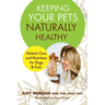 Keeping Your Pets Naturally Healthy