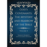 God's Covenants: The Mystery and Marrow of the Bible Volume 4