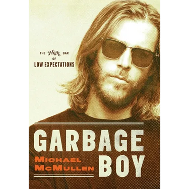Garbage Boy: The High Bar of Low Expectations