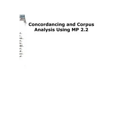 Concordancing and Corpus Analysis Using Mp2.2