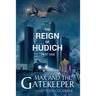 The Reign of Hudich Part I (Max and the Gatekeeper Book V)