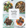 Healthy Meals: Love To Cook