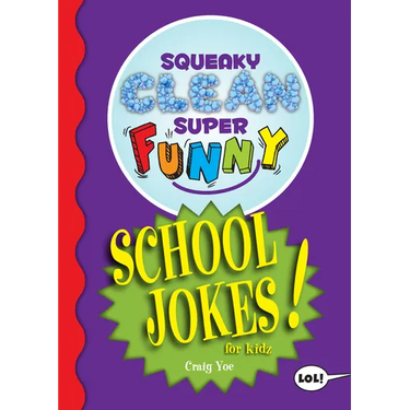 Squeaky Clean Super Funny School Jokes for Kidz: (Things to Do at Home, Learn to Read, Jokes & Riddles for Kids)