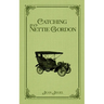 Catching Nettie Gordon