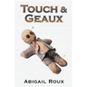Touch & Geaux