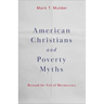 American Christians and Poverty Myths: Beyond the Veil of Meritocracy