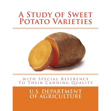 A Study of Sweet Potato Varieties: with Special Reference to Their Canning Quality