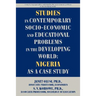 Studies in Contemporary Socio-Economic and Educational Problems in the Developing World: Nigeria as a Case Study