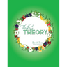Thinking Theory Book Two (American Edition): Straight-forward, practical and engaging music theory for young students