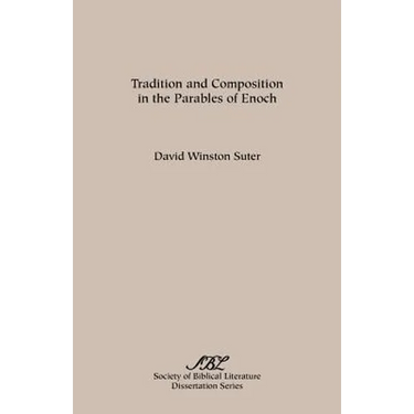 Tradition and Composition in the Parables of Enoch