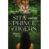Sita and the Prince of Tigers