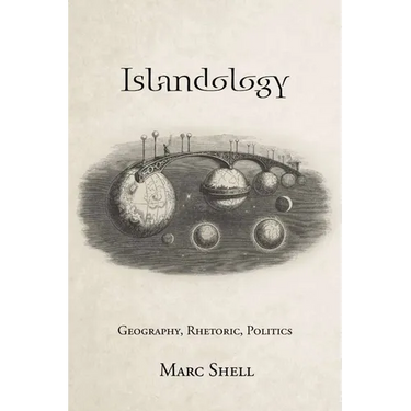 Islandology: Geography, Rhetoric, Politics