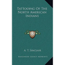 Tattooing of the North American Indians