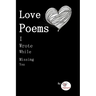 Love Poems I Wrote While Missing You