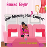 Our Mommy Had Cancer