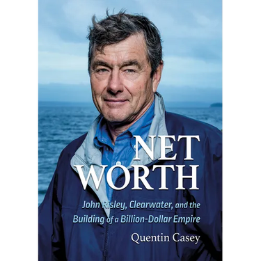 Net Worth (Pb): John Risley, Clearwater, and the Building of a Billion-Dollar Empire