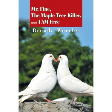 Mr. Fine, the Maple Tree Killer, and I Am Free