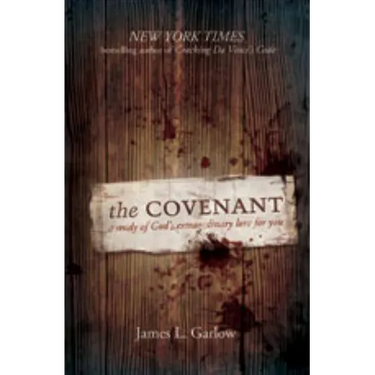 The Covenant: A Study of God's Extraordinary Love for You