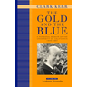 The Gold and the Blue, Volume One: A Personal Memoir of the University of California, 1949-1967, Academic Triumphs