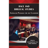 Race and Biblical Studies: Antiracism Pedagogy for the Classroom