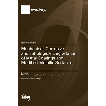 Mechanical, Corrosive and Tribological Degradation of Metal Coatings and Modified Metallic Surfaces
