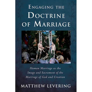 Engaging the Doctrine of Marriage