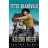 The Killing Breed: A Western Fiction Classic