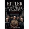 Hitler and the SS and Police Leaders