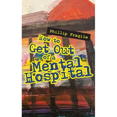 How to Get out of a Mental Hospital