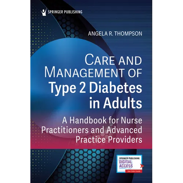 Care and Management of Type 2 Diabetes in Adults: A Handbook for Nurse Practitioners
