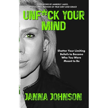 Unf*ck Your Mind: Shatter Your Limiting Beliefs to Become Who You Were Meant to Be