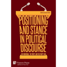 Positioning and Stance in Political Discourse: The Individual, the Party, and the Party Line