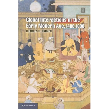 Global Interactions in the Early Modern Age, 1400-1800