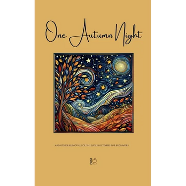 One Autumn Night And Other Bilingual Polish-English Stories For Beginners