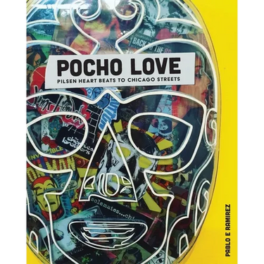 Pocho Love: Pilsen Heart Beats To Chicago Streets