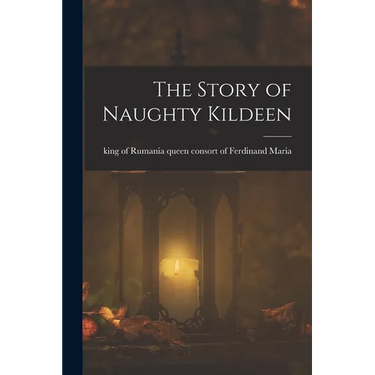 The Story of Naughty Kildeen