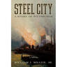 Steel City: A Story of Pittsburgh