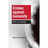 Crimes Against Humanity Birth of a Concept