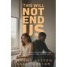 This Will Not End Us: A warfare plan for couples battling lust, pornography and sexual sin