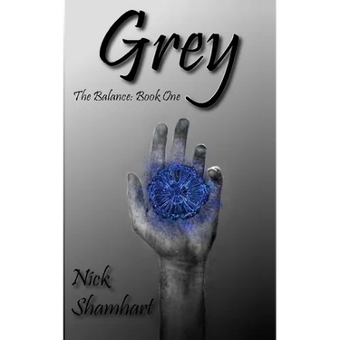 Grey: The Balance: Book One