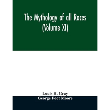 The Mythology of all races (Volume XI)