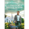 The Pastor's Easter Prayer: An Uplifting Inspirational Romance