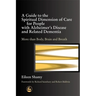 A Guide to the Spiritial Dimension of Care for People with Alzheimer's Disease and Related Dementias: More Than Body, Brain, and Breath