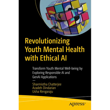 Revolutionizing Youth Mental Health with Ethical AI: Transform Youth Mental Well-Being by Exploring Responsible AI and Genai Applications