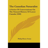 The Canadian Naturalist: A Series Of Conversations On The Natural History Of Lower Canada (1840)