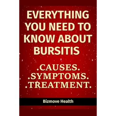 Everything you need to know about Bursitis: Causes, Symptoms, Treatment