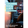 Explaining Mental Illness: Sociological Perspectives